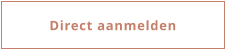 Direct aanmelden